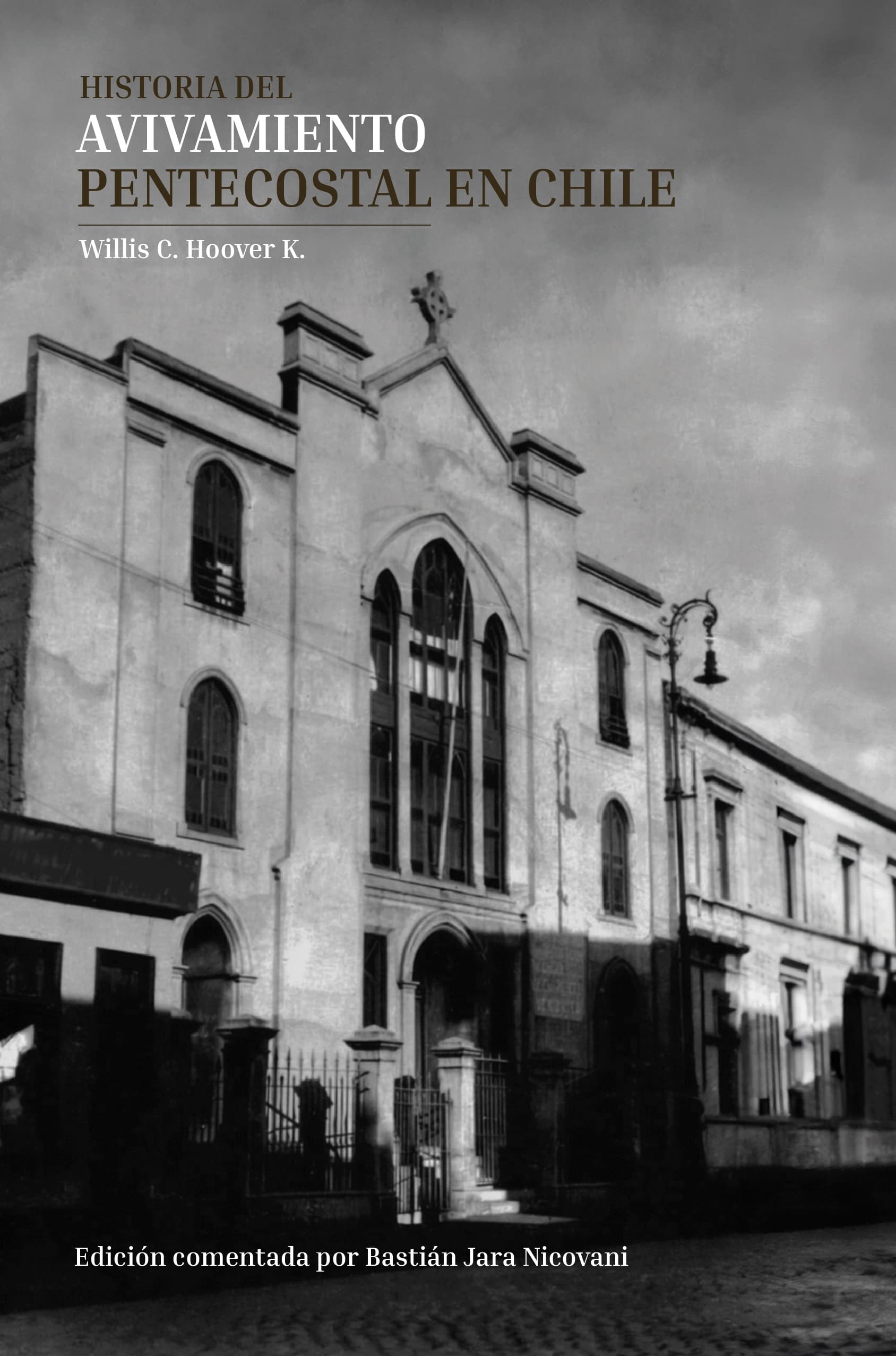 Portada de Historia del avivamiento pentecostal en Chile de Willis C. Hoover K.